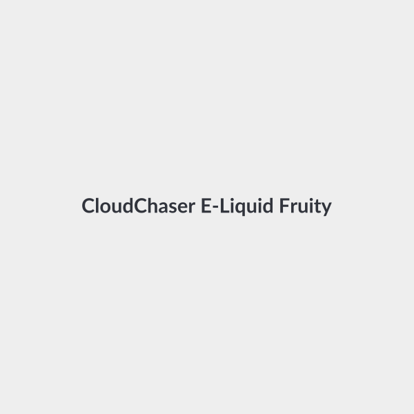 CloudChaser E-Liquid Fruity