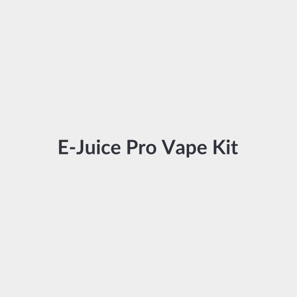 E-Juice Pro Vape Kit  