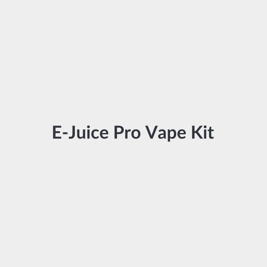 E-Juice Pro Vape Kit  