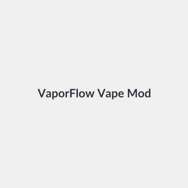 VaporFlow Vape Mod  